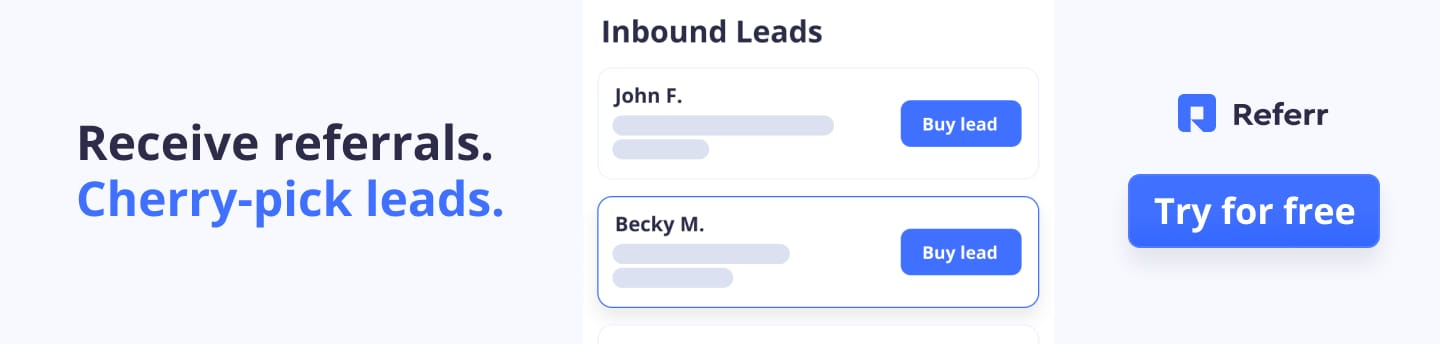 With Referr you receive referrals that are double qualified, ensuring high quality and intent and you cherry pick the leads you want to buy